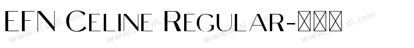 EFN Celine Regular字体转换